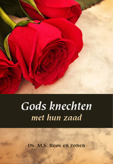 Gods knechten met hun zaad | ds. M.S. Roos &amp; zonen