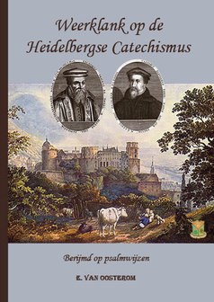 Weerklank op de Heidelbergse Catechismus | E. van Oosterom