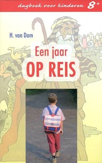 Een jaar op reis | H. van Dam