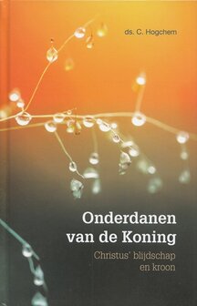 Onderdanen van de Koning | ds. C. Hogchem