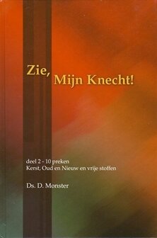 Zie, Mijn Knecht (2) | ds. D. Monster