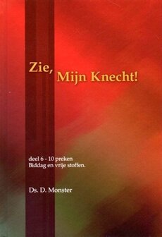 Zie, Mijn Knecht (6) | ds. D. Monster