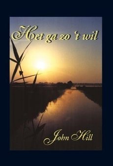 Het ga zo &#039;t wil | John Hill